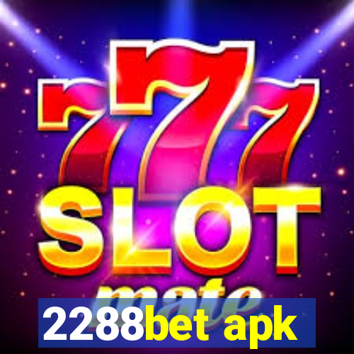 2288bet apk